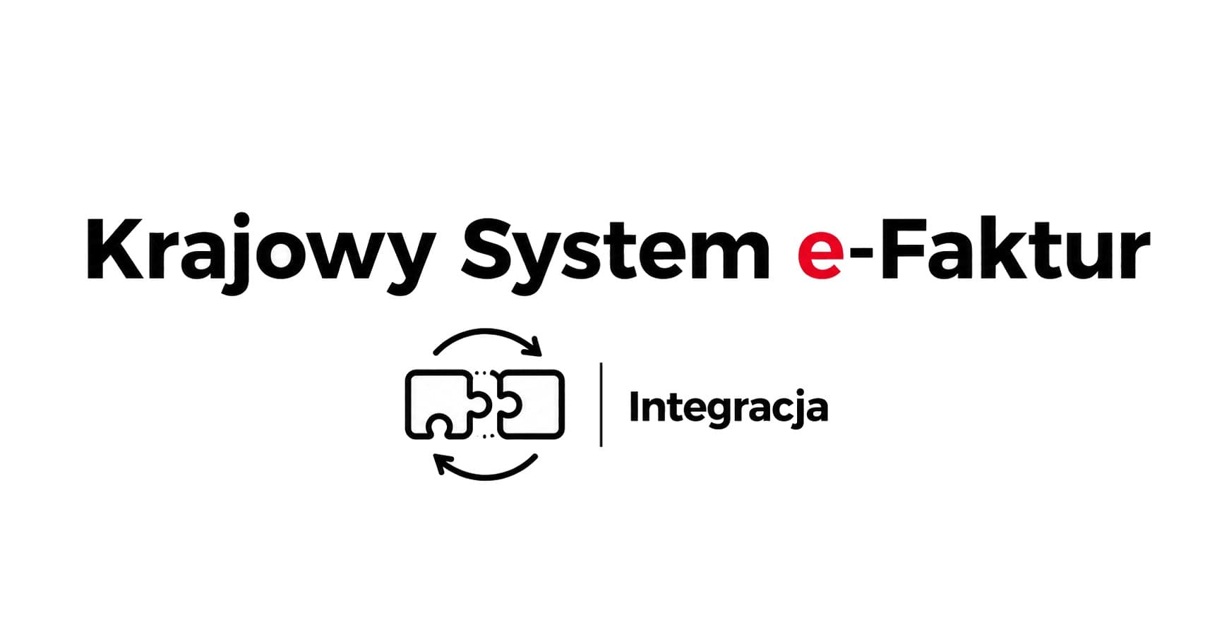 Krajowy System e-Faktur - Integracja